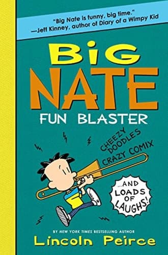 Big Nate: Fun Blaster Cheezy Doodles, Crazy Comix, and Loads of Laughs!