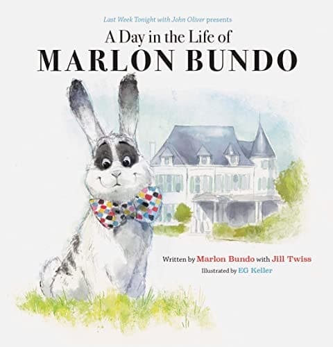 Last Week Tonight with John Oliver Presents A Day in the Life of Marlon Bundo (Better Bundo Book, LGBT Children s Book)
