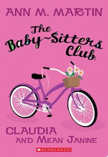 The Baby-Sitters Club #7: Claudia and Mean Janine