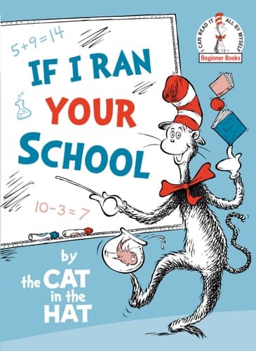 If I Ran Your School-by the Cat in the Hat