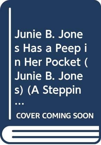 Junie B. Jones Has a Peep in Her Pocket