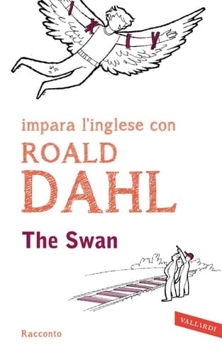 The Swan. Impara L'inglese Con Roald Dahl