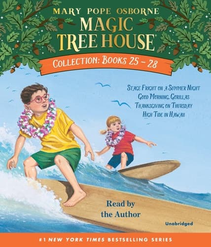 Magic Tree House Collection: Books 25-28 #25 Stage Fright on a Summer Night; #26 Good Morning, Gorillas; #27 Thanksgiving on Thursday; #28 High Tide in Hawaii