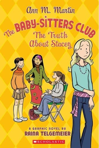 The Baby-Sitters Club Graphix #2: The Truth About Stacey