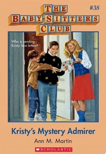 Kristy's Mystery Admirer (The Baby-Sitters Club #38)