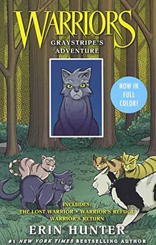 Warriors: Graystripe's Adventure The Lost Warrior, Warrior's Refuge, Warrior's Return