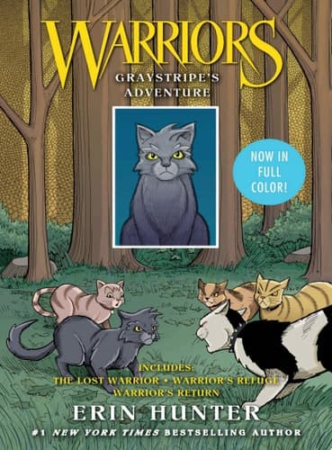 Warriors: Graystripe's Adventure: 3 Full-Color Warriors Books in 1 The Lost Warrior, Warrior's Refuge, Warrior's Return