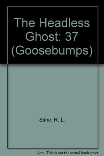 The Headless Ghost (Goosebumps)