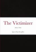 The Victimizer Who Is Who?