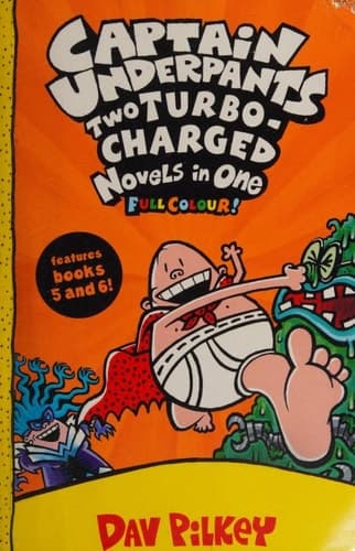 Captain Underpants: Two Turbo-Charged Novels in One (Full Colour!)