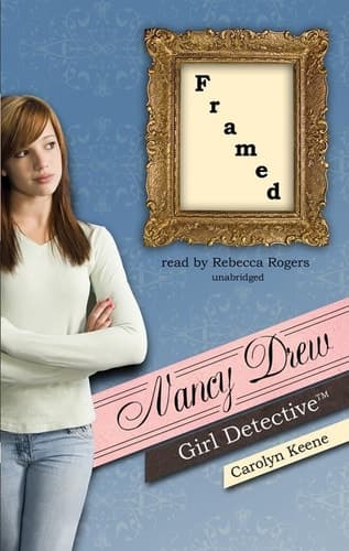 Nancy Drew Girl Detective: Framed (Nancy Drew: Girl Detective (Blackstone Audio))