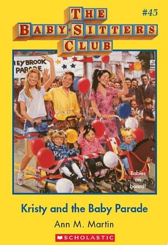 Kristy and the Baby Parade (The Baby-Sitters Club #45)
