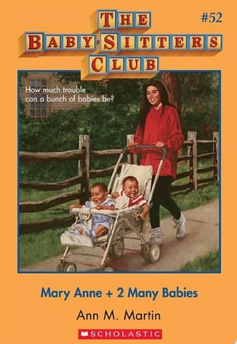 Mary Anne + 2 Many Babies (The Baby-Sitters Club #52)