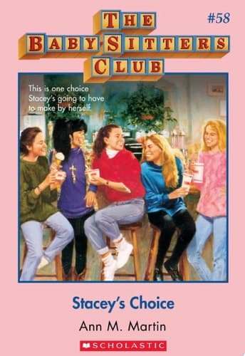 Stacey's Choice (The Baby-Sitters Club #58)