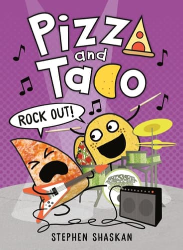Pizza and Taco: Rock Out! (A Graphic Novel)