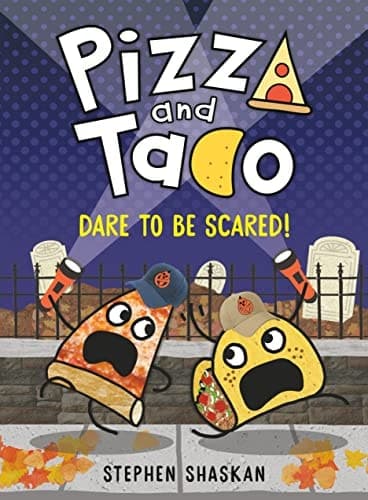 Pizza and Taco: Dare to Be Scared! (A Graphic Novel)