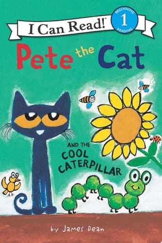 Pete the Cat and the Cool Caterpillar