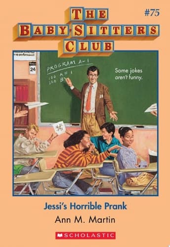 Jessi's Horrible Prank (The Baby-Sitters Club #75)