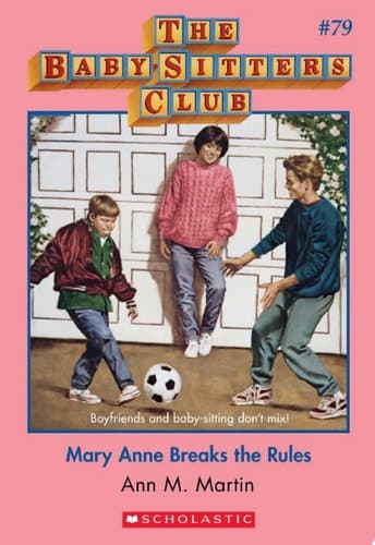 Mary Anne Breaks the Rules (The Baby-Sitters Club #79)
