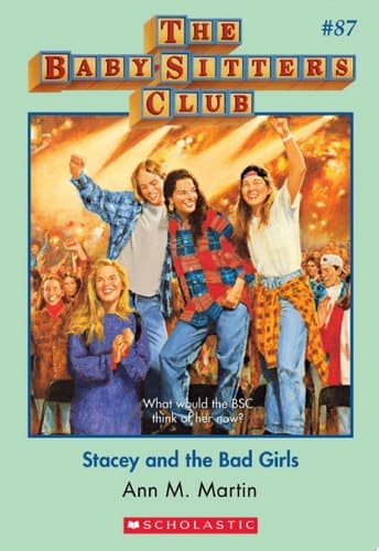 Stacey and the Bad Girls (The Baby-Sitters Club #87)