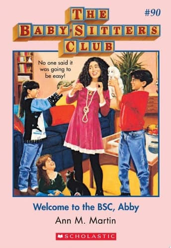 Welcome to the BSC, Abby (The Baby-Sitters Club #90)