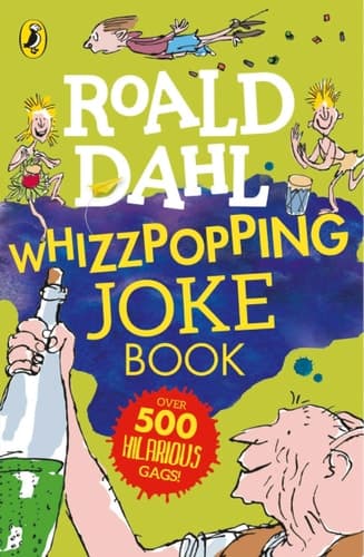 Roald Dahl: Whizzpopping Joke Book A side-splittingly fun joke book for kids