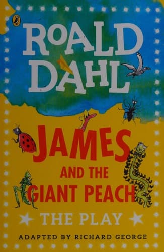 James and the Giant Peach The Play