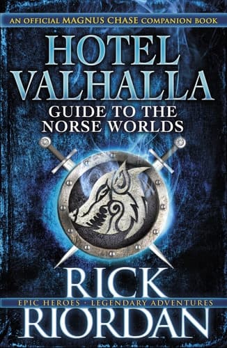 Hotel Valhalla Guide to the Norse Worlds Your Introduction to Deities, Mythical Beings & Fantastic Creatures