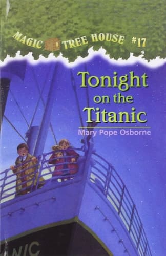 Tonight on the Titanic (Magic Tree House, No. 17)