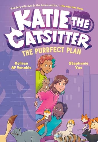 Katie the Catsitter 4: The Purrfect Plan (A Graphic Novel)
