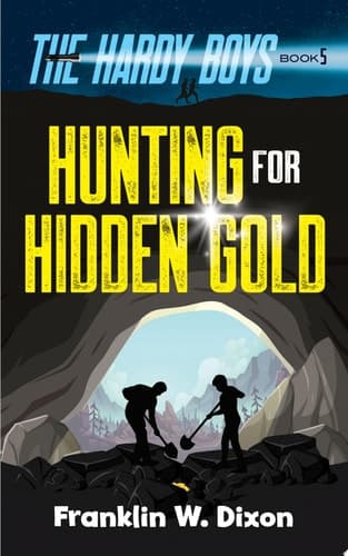 Hunting for Hidden Gold The Hardy Boys Book 5