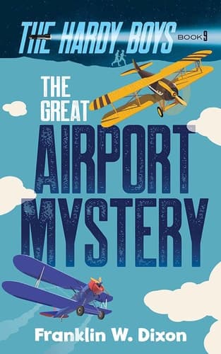 The Great Airport Mystery The Hardy Boys Book 9