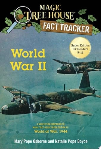 World War II A Nonfiction Companion to Magic Tree House Super Edition #1: World at War, 1944