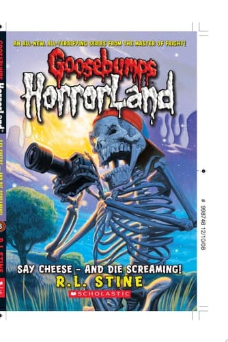 Say Cheese - And Die Screaming! (Goosebumps HorrorLand #8)