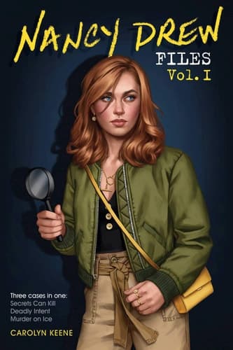 Nancy Drew Files Vol. I Secrets Can Kill; Deadly Intent; Murder on Ice