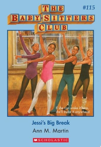 Jessi's Big Break (The Baby-Sitters Club #115)