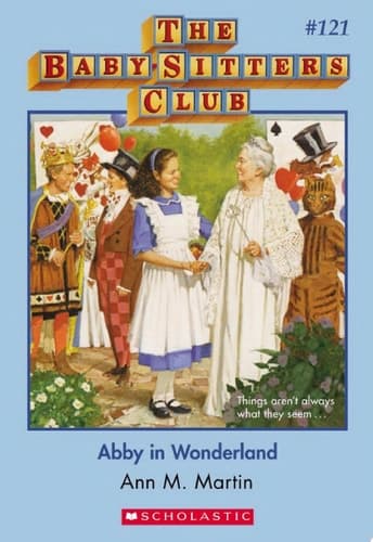 Abby in Wonderland (The Baby-Sitters Club #121)