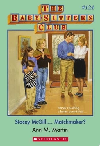 Stacey McGill...Matchmaker? (The Baby-Sitters Club #124)