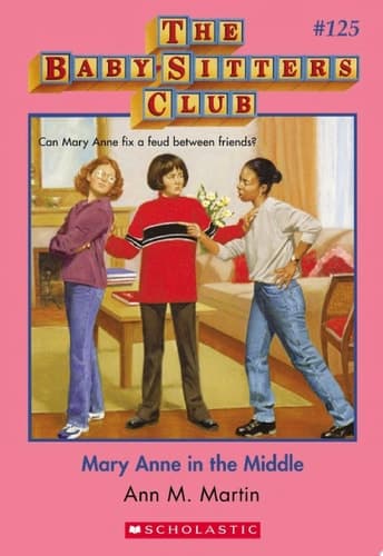 Mary Anne in the Middle (The Baby-Sitters Club #125)