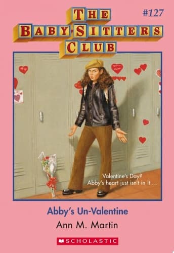 Abby's Un-Valentine (The Baby-Sitters Club #127)