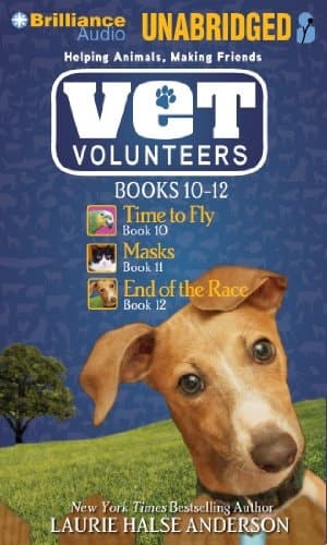 Vet Volunteers Books 10-12: Time to Fly, Masks, End of the Race