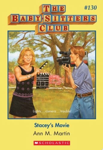 Stacey's Movie (The Baby-Sitters Club #130)
