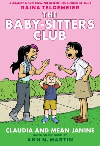 Claudia and Mean Janine: A Graphic Novel: Full-Color Edition (The Baby-Sitters Club #4)