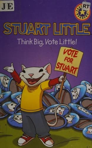 Stuart Little: Think Big, Vote Little!