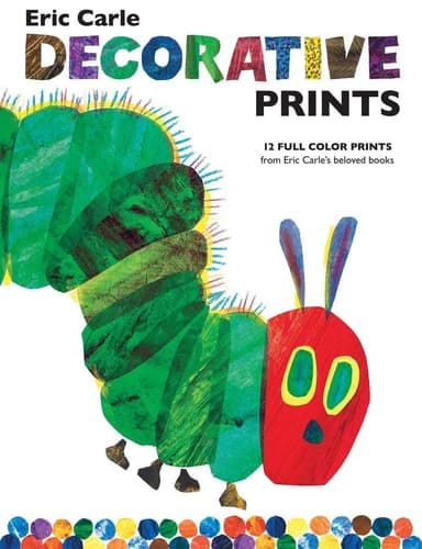 Eric Carle Decorative Prints 12 Full Color Prints from Eric Carle's Beloved Books
