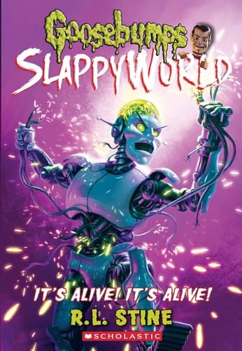 Goosebumps SlappyWorld #7: It's Alive! It's Alive!