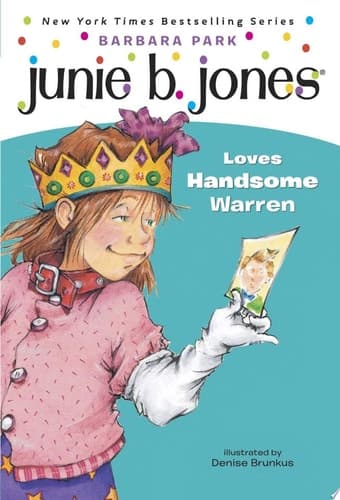 Junie B. Jones #7: Junie B. Jones Loves Handsome Warren