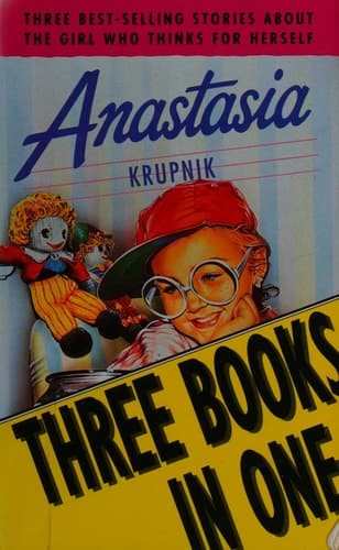 Anastasia Krupnik ; Anastasia Again! ; Anastasia at Your Service