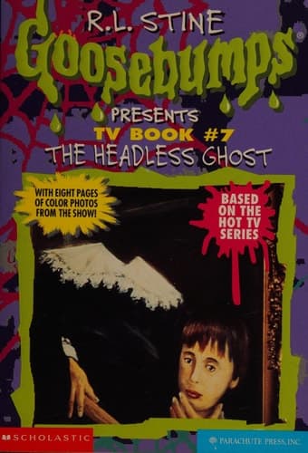 Goosebumps Presents The Headless Ghost