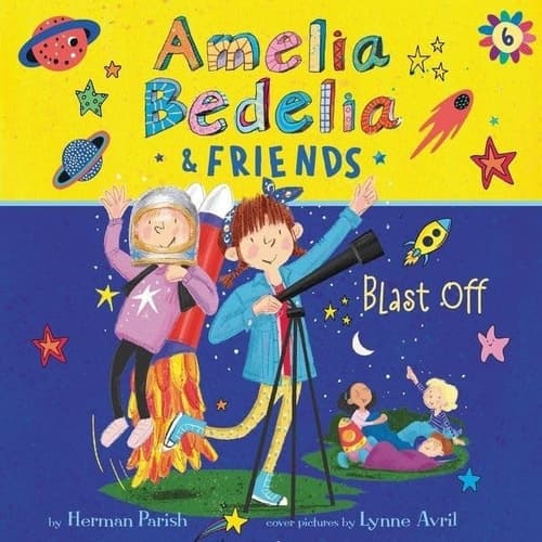Amelia Bedelia & Friends #6: Amelia Bedelia & Friends Blast Off! (Amelia Bedelia and Friends Series Lib/E)
